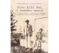 Gino Aldi Mai · Il Candidato agrario