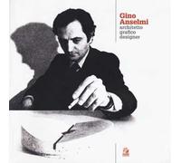 Gino Anselmi. Architetto grafico designer