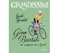 Gino Bartali, un campione tra i Giusti. Ediz. a colori