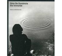 Gino De Dominicis. The immortal. Catalogo della mostra (Roma, 30 maggio-7 novembre 2010)
