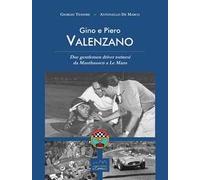 Gino e Piero Valenzano. Due gentlemen driver torinesi da Mauthausen a Le Mans