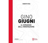 Gino Giugni. Il coraggio dell'innovazione