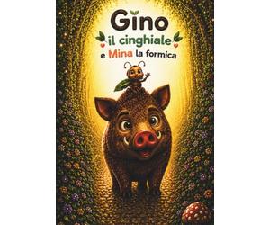 Gino il cinghiale e Mina la formica