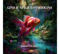 Gino il magico pesciolino