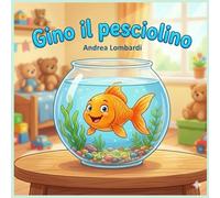 Gino il pesciolino: Fiaba per bambini