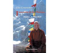Gino Leineweber Immersion in the Dhamma: My Experiences with an Amer (Tascabile)