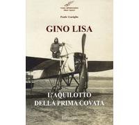 Gino Lisa. L'aquilotto della prima covata