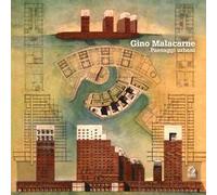 Gino Malacarne. Paesaggi urbani. Ediz. a colori