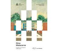 Gino Malacarne. Progetti e architetture (1987-2021)