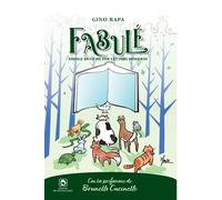 Gino Rapa "Fabulé, favole antiche per lettori moderni" Pref. Brunello Cucinelli