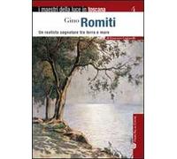 Gino Romiti. Un realista sognatore tra terra e mare. Ediz. illustrata