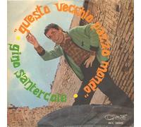 Gino Santercole - Gino Santercole - Questo Vecchio Pazzo Mondo / Il Nostro Tempo (ITA 1966) 7" 45 giri - Clan Celentano ACC 24042