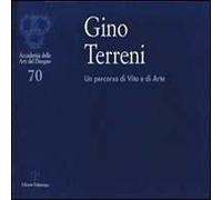 Gino Terreni. Un percorso di vita e di arte
