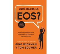 Gino Wickman Tom Bouwer Que Rayos es EOS? (Copertina rigida)