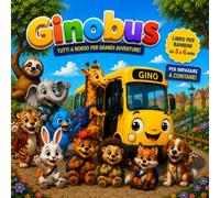 GINOBUS: TUTTI A BORDO PER GRANDI AVVENTURE.