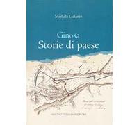 Libri Michele Galante - Ginosa. Storie Di Paese