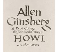 Allen Ginsberg At Reed College: The First Recorded Reading of 'Howl' & Othe (CD)