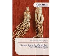 Ginseng: One of the World's Best-Known Medicinal Plants: 2nd Edition