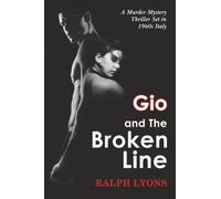 Gio and the Broken Line: A Murder Mystery Thriller Set in 1960s Italy