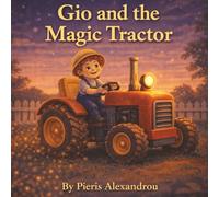 Gio and the Magic Tractor: A magical adventure