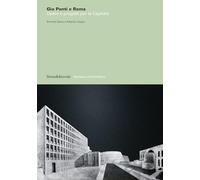 Gio Ponti e Roma. Opere e progetti per la Capitale