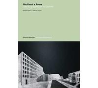 Gio Ponti e Roma. Opere e progetti per la Capitale
