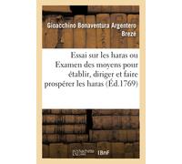 Gioacchino Bona Essai sur les haras ou Examen méthodique des moyens (Tascabile)