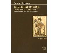 Gioacchino Da Fiore: i tempi, la vita, il messaggio