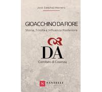 Gioacchino da Fiore. Storia, trinità e influenza a posteriori
