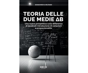 Gioachino B Deltasio Teoria delle due medie ∆B (Tascabile) Rawline