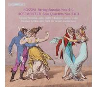 Gioachino Rossi Rossini: String Sonatas Nos 4-6/Hoffmeister: Solo Quartets (CD)