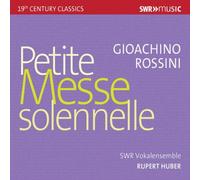 Gioachino Rossini Gioachino Rossini: Petite Messe Solennelle (CD) Album