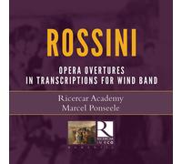Gioachino Rossini Rossini: Opera Overtures in Transcriptions for Wind Band (CD)