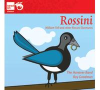 Rossini/ Hanover Band/ Goodman - Overtures