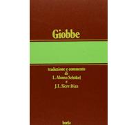 Luis Alonso Schökel, José Luis Sicre Díaz – Giobbe – Commenti biblici – Brossura (1985) – Borla