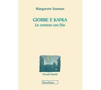 Giobbe e Kafka. La contesa con Dio