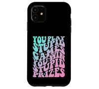 Gioca a Stupid Games Vinci Premi Stupidi - Divertente Sarcastico Custodia per iPhone 11