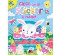 Gioca con gli sticker di Pasqua! Ediz. a colori