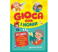 Gioca con i nonni! Ediz. a colori. Con 50 carte