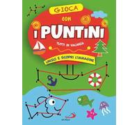 Gioca con i puntini. Tutti in vacanza. Unisci e scopri l'immagine