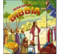Gioca con la Bibbia. La vita di Gesù - Alex Ben