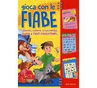 Gioca con le fiabe. Giochi, colore, cruciverba, ricette e tanti passatempi. Ediz. a colori