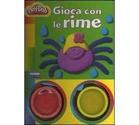 Gioca con le rime. Play-Doh. Con gadget