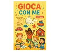 Gioca con me !: Libro attività perfetto per passare il tempo in modo creativo pieno di giochi per bambini e famiglia