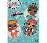 Gioca con noi, baby! L.O.L. Surprise!