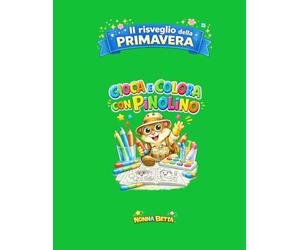 GIOCA E COLORA CON PINOLINO E IL RISVEGLIO DELLA PRIMAVERA