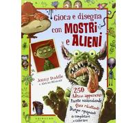 Gioca e disegna con mostri e alieni. Con adesivi. Ediz. illustrata