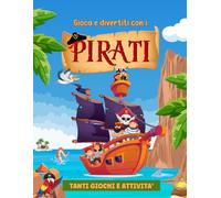 Gioca e divertiti con i Pirati: Tanti giochi e attività
