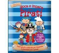 Gioca e impara con i pirati. Ediz. illustrata