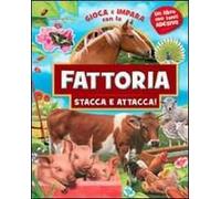 Gioca e impara con la fattoria. Ediz. illustrata